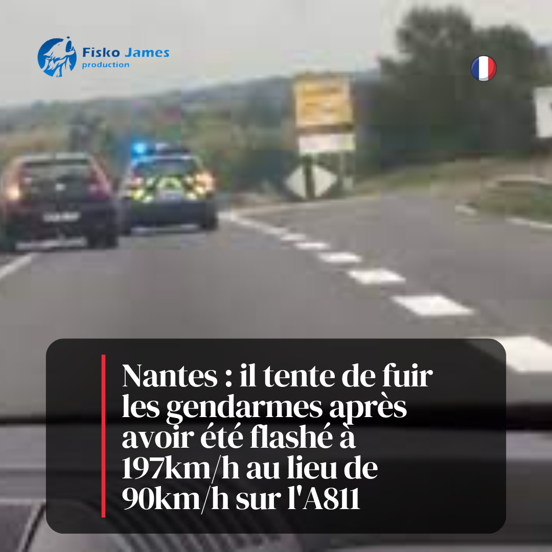 Nantes : il tente de fuir les gendarmes après avoir été flashé à 197km/h au lieu de 90km/h (Fisko James)