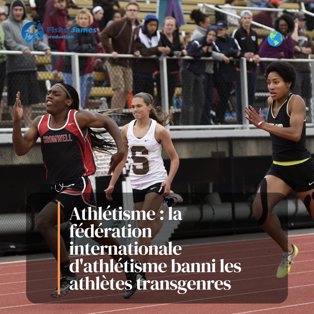 Athlétisme : Les personnes transgenres désormais bannies des compétitions internationales (Fisko James)